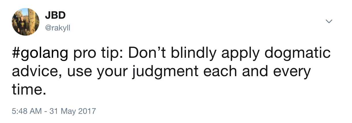 Don't blindly apply advice.